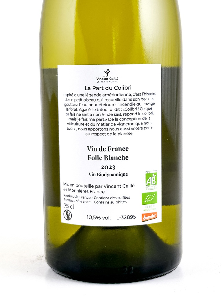 Vin de France Le fayt d'homme, Vincent caille La part du Colibri, BIO, Biodynamie 2023 75 cl Blanc